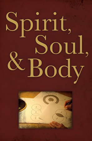 Spirit, Soul and Body